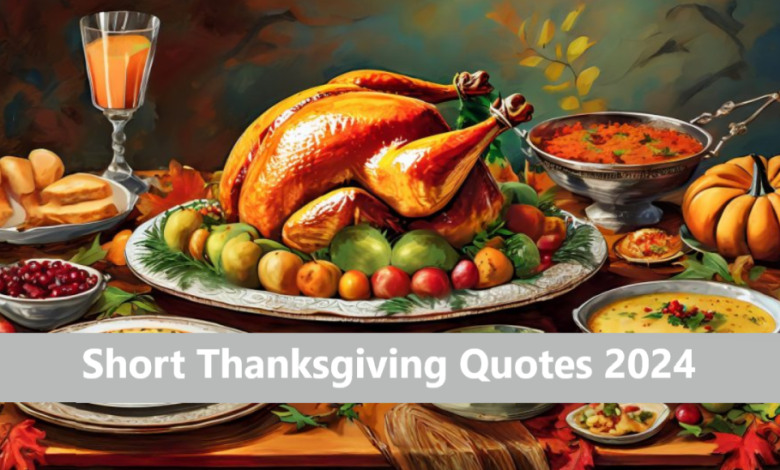 Short Thanksgiving Quotes 2024